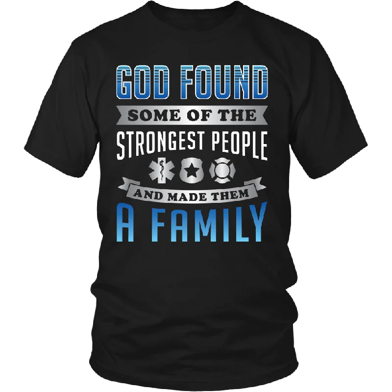 God Found Some of the Strongest People - Shirt