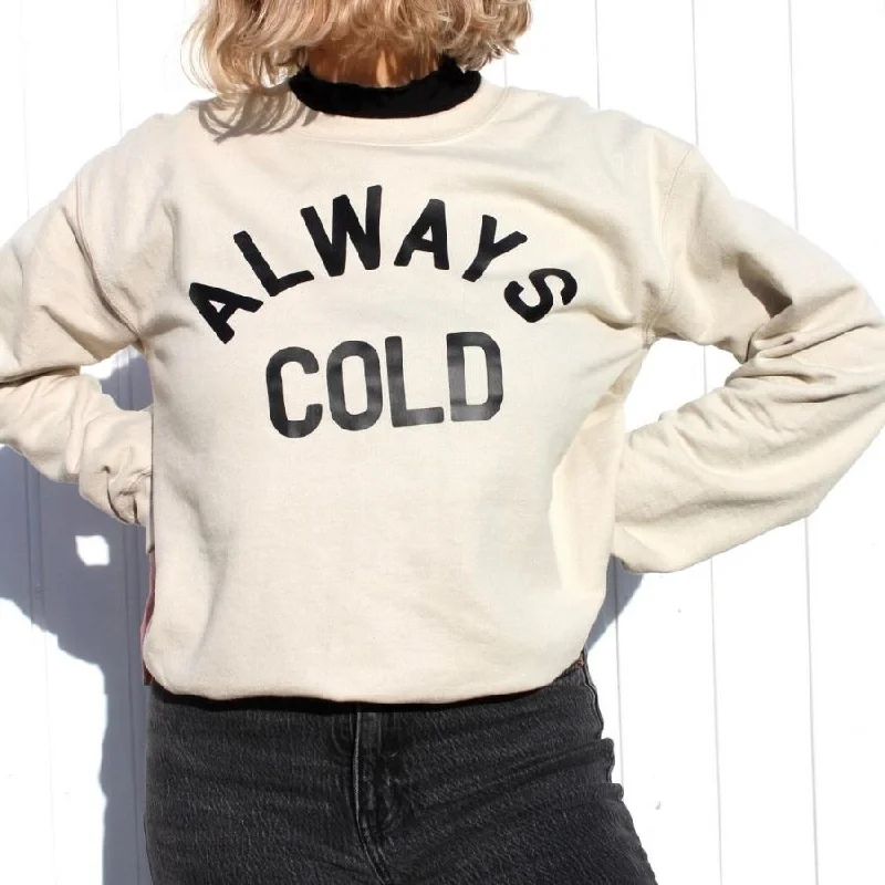 Always Cold Sweatshirt