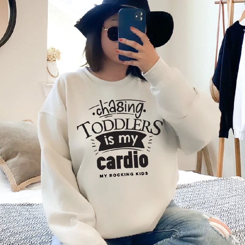 Chasing Toddlers Is My Cardio Sweatshirt